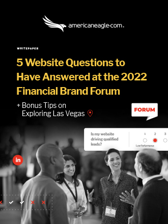 Five Website Questions to Have Answered at the 2022 Financial Brand Forum