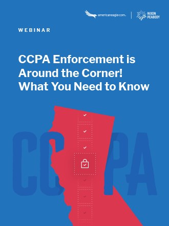 CCPA Enforcement is Around the Corner! What You Need to Know