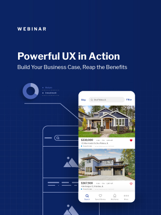 Powerful UX in Action: Build Your Business Case, Reap the Benefits