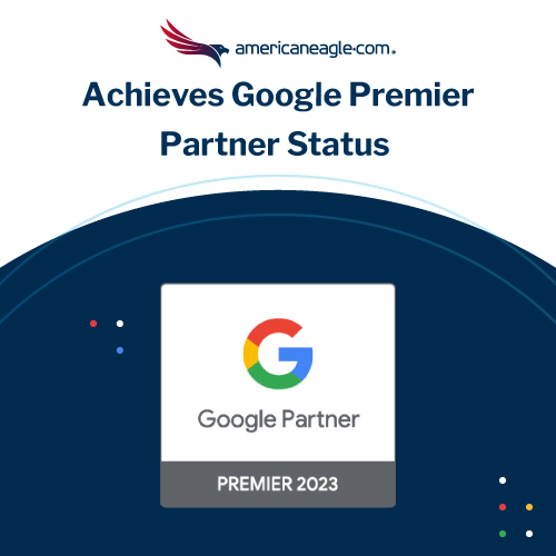 Americaneagle.com Achieves Google Premier Partner Status